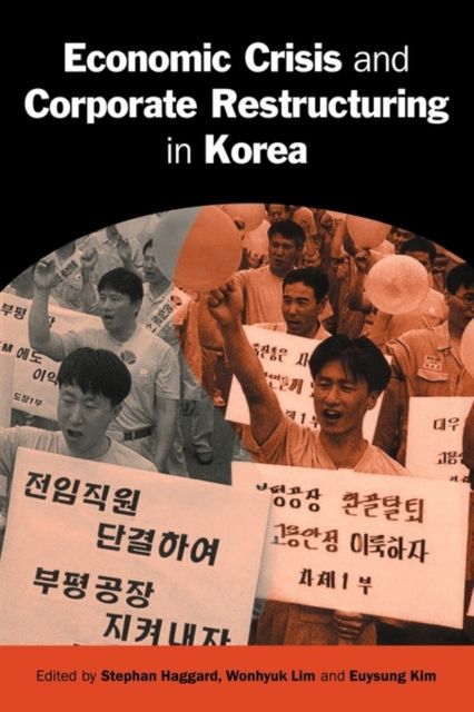 Economic Crisis and Corporate Restructuring in Korea : Reforming the Chaebol