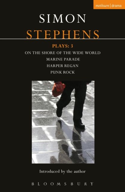 Stephens Plays: 3 : Harper Regan, Punk Rock, Marine Parade and On the Shore of the Wide World