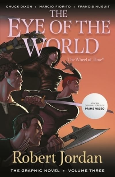 Robert Jordan's The wheel of time. Volume three. The eye of the world