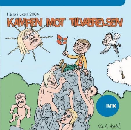 Kampen mot tilværelsen : Hallo i uken 2004