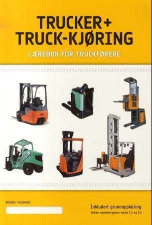 Trucker + truck-kjøring : lærebok for truckførere inkludert grunnopplæring