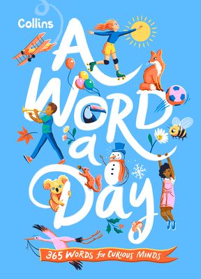Collins A Word a Day : 365 Words for Curious Minds