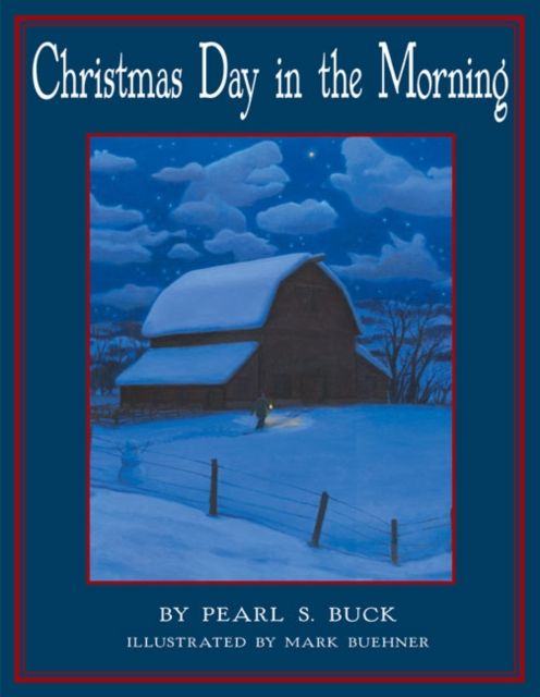 Christmas Day in the Morning : A Christmas Holiday Book for Kids