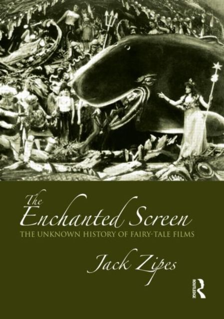 The Enchanted Screen : The Unknown History of Fairy-Tale Films