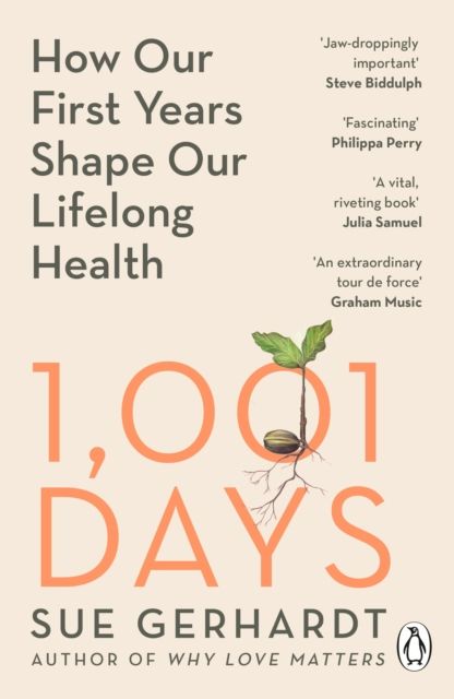 1001 Days : How Our First Years Shape Our Lifelong Health