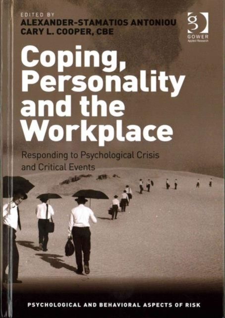 Coping, Personality and the Workplace : Responding to Psychological Crisis and Critical Events