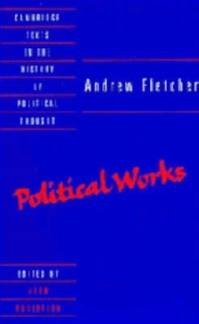 Andrew Fletcher: Political Works