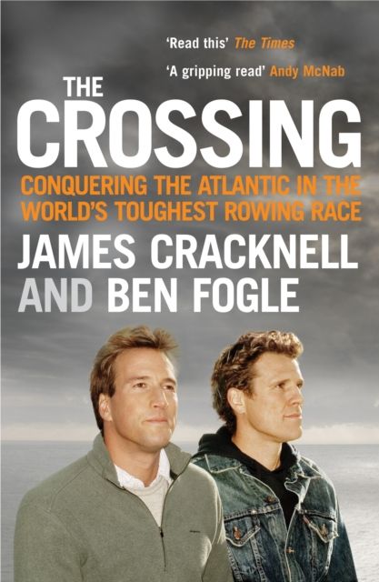 The Crossing : Conquering the Atlantic in the World's Toughest Rowing Race