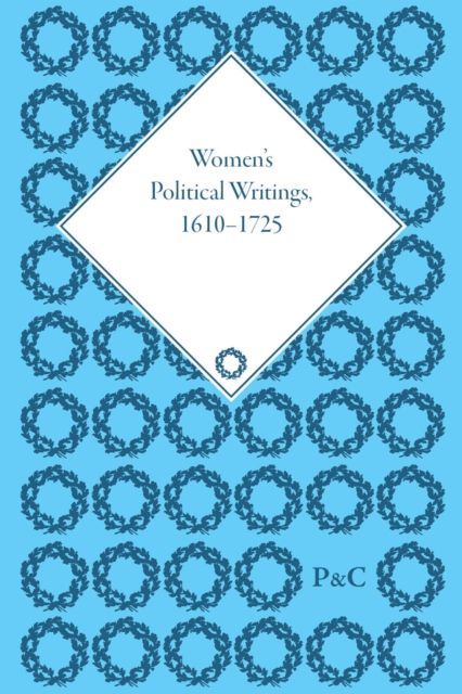 Women's Political Writings, 1610-1725