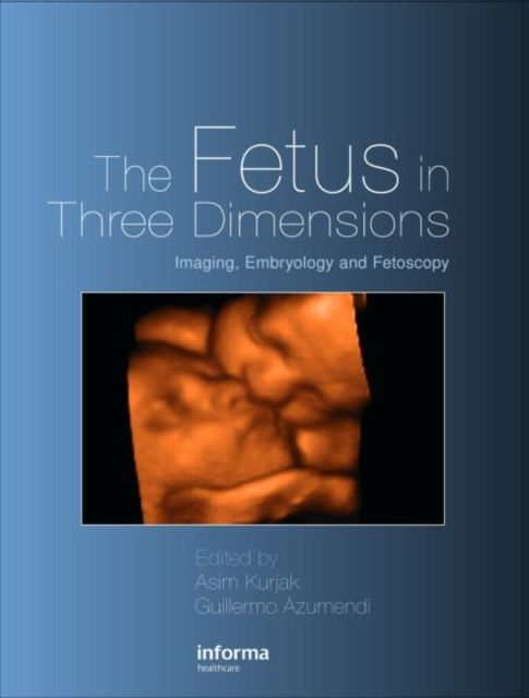 The Fetus in Three Dimensions : Imaging, Embryology and Fetoscopy