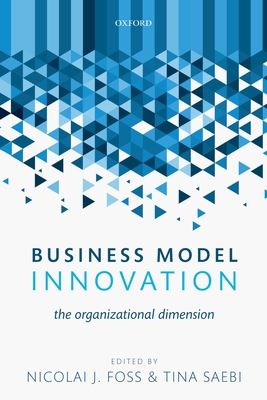Forsidebilde av Business Model Innovation : The Organizational Dimension