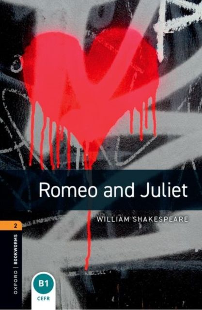 Oxford Bookworms Library: Level 2: Romeo and Juliet Playscript