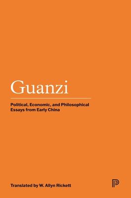 Guanzi : Political, Economic, and Philosophical Essays from Early China