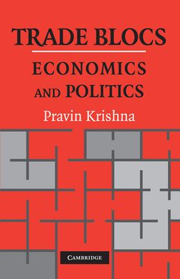Trade Blocs : Economics and Politics