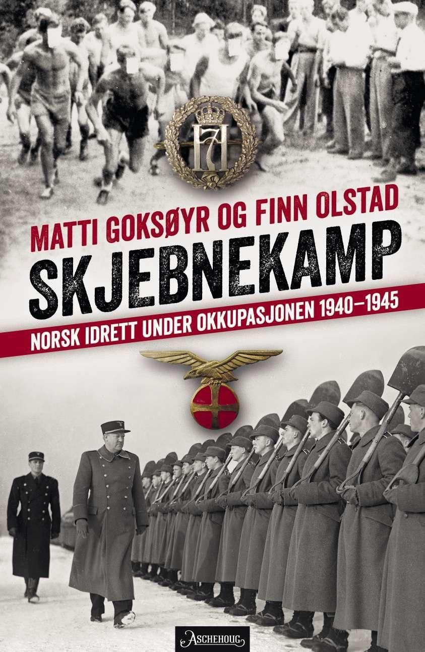 Skjebnekamp : norsk idrett under okkupasjonen 1940-1945