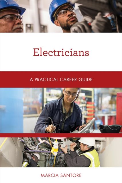 Electricians : A Practical Career Guide
