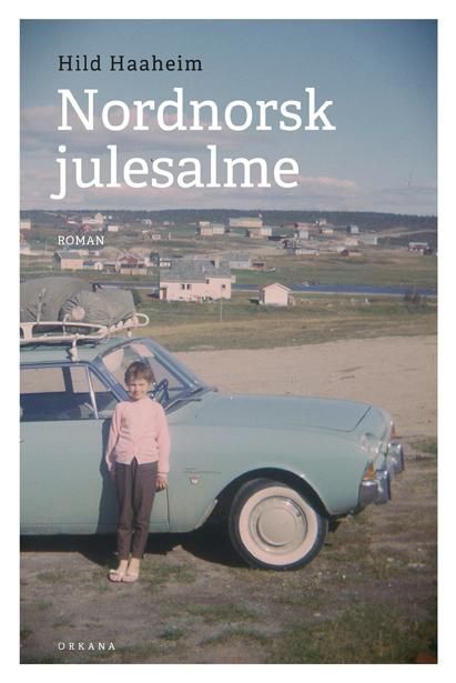 Nordnorsk julesalme : roman