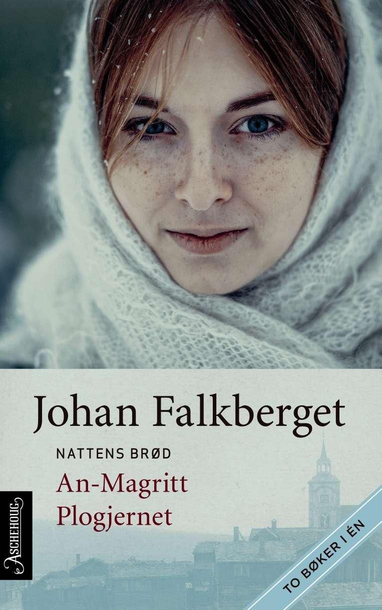 Nattens brød. An-Magritt ; Plogjernet