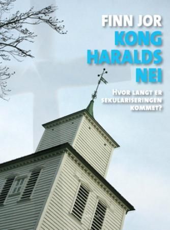 Kong Haralds nei : hvor langt er sekulariseringen kommet?