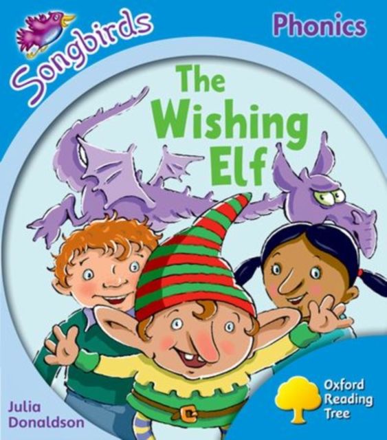 Oxford Reading Tree: Level 3: More Songbirds Phonics : The Wishing Elf