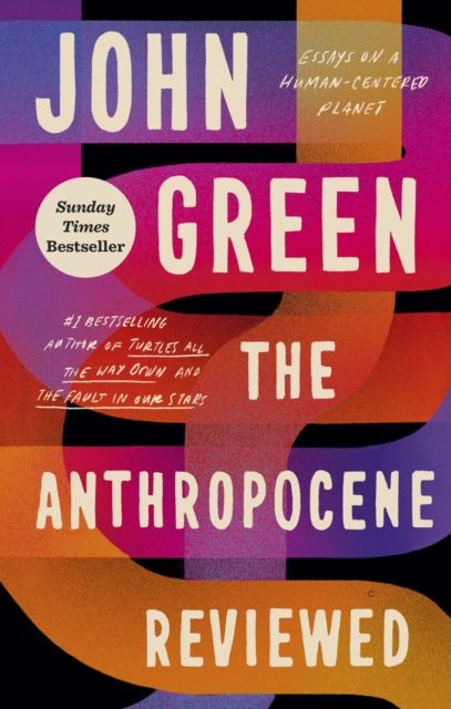 The anthropocene reviewed : essays on a human-centered planet