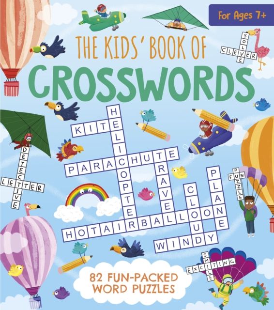 The Kids' Book of Crosswords : 82 Fun-Packed Word Puzzles
