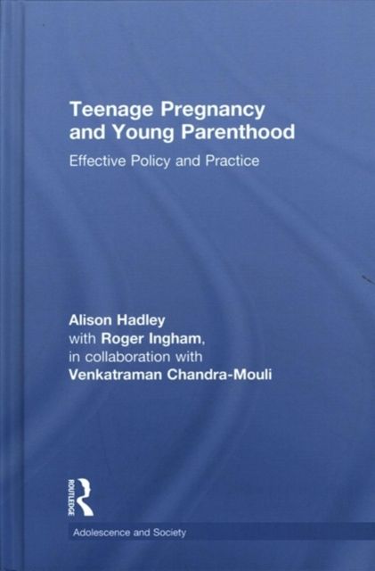 Teenage Pregnancy and Young Parenthood : Effective Policy and Practice