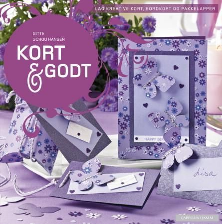 Kort & godt : lag kreative kort, bordkort og pakkelapper