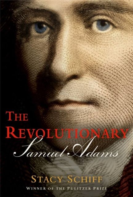 The revolutionary Samuel Adams