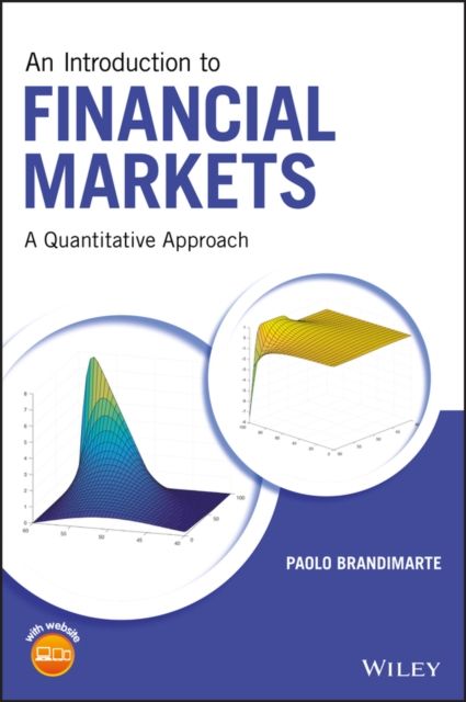 An Introduction to Financial Markets : A Quantitative Approach