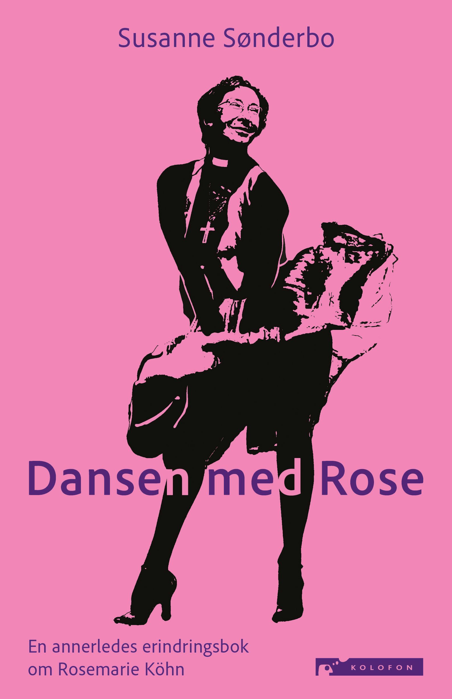 Forsidebilde av Dansen med Rose : en annerledes erindringsbok om Rosemarie Köhn