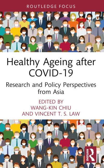 Healthy Ageing after COVID-19 : Research and Policy Perspectives from Asia