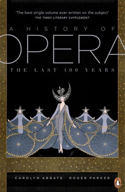 A History of Opera : The Last Four Hundred Years