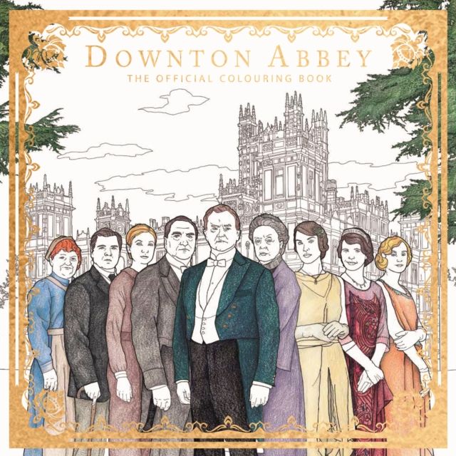 Downton Abbey : The Official Colouring Book