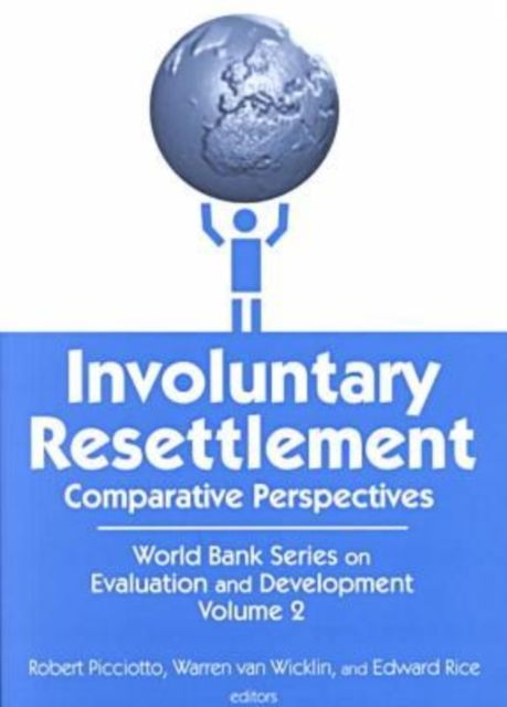 Involuntary Resettlement : Comparative Perspectives