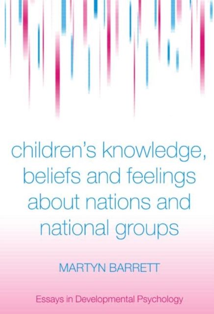 Children's Knowledge, Beliefs and Feelings about Nations and National Groups