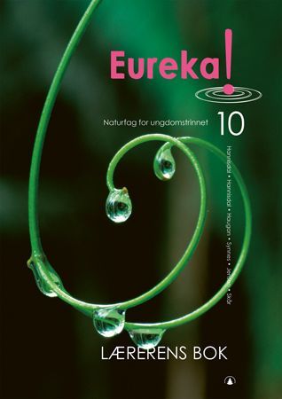 Eureka! 10 : lærerens bok : naturfag for ungdomstrinnet