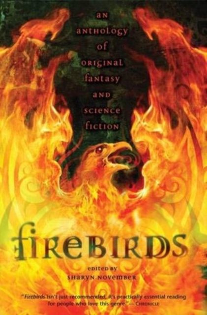Firebirds : An Anthology of Original Fantasy and Science Fiction