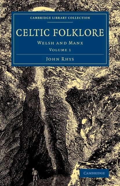 Celtic Folklore : Welsh and Manx
