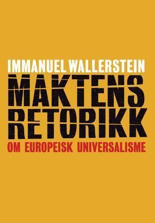 Maktens retorikk : om europeisk universalisme