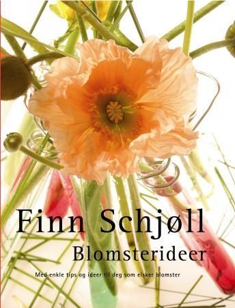 Blomsterideer : med enkle tips og ideer til deg som elsker blomster