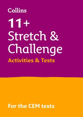 11+ Stretch and Challenge Activities and Tests : For the 2025 Cem Tests
