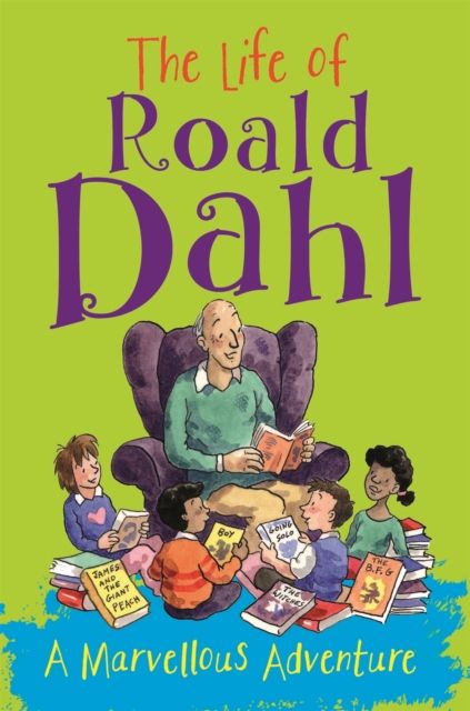 The Life of Roald Dahl : A Marvellous Adventure