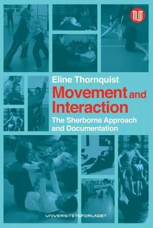 Movement and interaction : the Sherbourne [i.e. Sherborne] approach and documentation