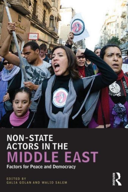 Non-State Actors in the Middle East : Factors for Peace and Democracy