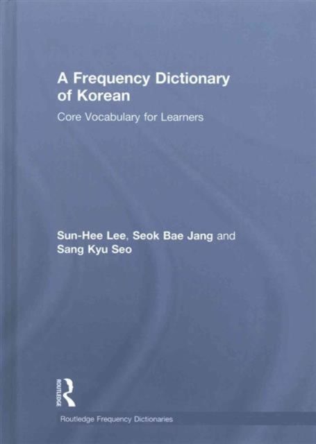 A Frequency Dictionary of Korean : Core Vocabulary for Learners