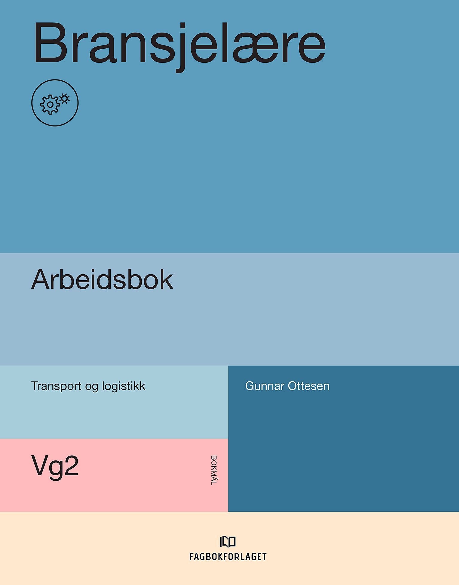 Bransjelære : vg2 transport og logistikk. Arbeidsbok