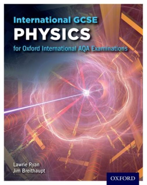 OxfordAQA International GCSE Physics (9203) : Student Book