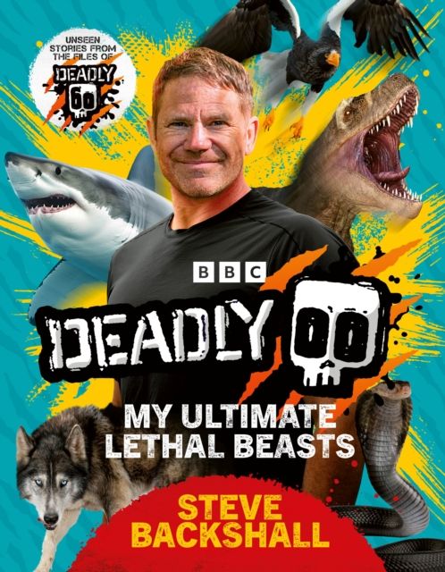 Deadly! : My Ultimate Lethal Beasts