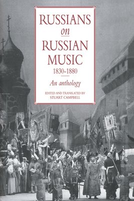 Russians on Russian Music, 1830–1880 : An Anthology